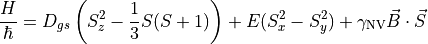 \frac{H}{\hbar} = D_{gs}\left(S_z^2 - \frac{1}{3}S(S+1)\right) + E(S_x^2 - S_y^2) + \gamma_{\text{NV}}\vec{B} \cdot \vec{S}